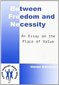 Between Freedom and Necessity (Paperback)