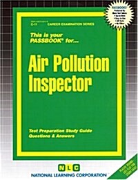 Air Pollution Inspector: Passbooks Study Guide (Spiral)