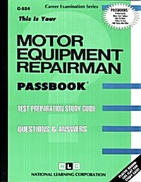 Motor Equipment Repairman: Passbooks Study Guide (Spiral)