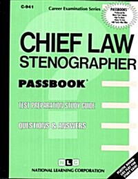 Chief Law Stenographer: Passbooks Study Guide (Spiral)