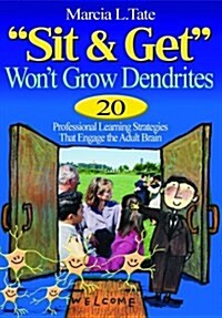 Sit & Get Wont Grow Dendrites (Hardcover)