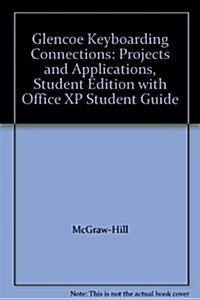 Glencoe Keyboarding Connections:  Projects and Applications (Hardcover, 2nd, Student)