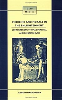 Medicine & Morals in Enlightenment (Paperback)