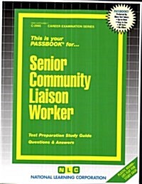 Senior Community Liaison Worker: Passbooks Study Guide (Spiral)