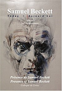 Pr?ence de Samuel Beckett / Presence of Samuel Beckett: Colloque de Cerisy (Hardcover)