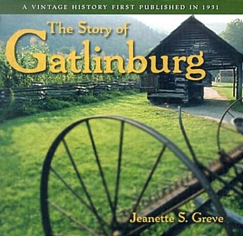 The Story of Gatlinburg (Paperback)