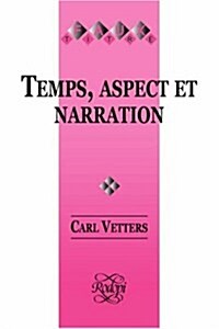 Temps, Aspect Et Narration (Paperback)