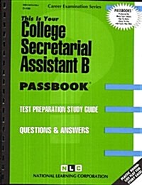 College Secretarial Assistant B: Passbooks Study Guide (Spiral)