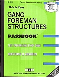 Gang Foreman (Structures): Passbooks Study Guide (Spiral)