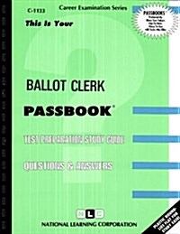 Ballot Clerk: Passbooks Study Guide (Spiral)