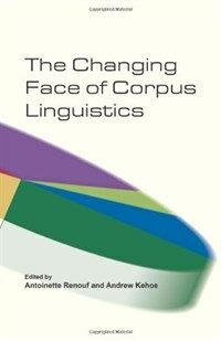 The changing face of corpus linguistics