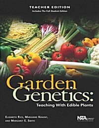 Garden Genetics: Teaching with Edible Plants. (Item 3pb199xt) (Paperback)