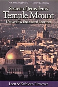 Secrets of Jerusalems Temple Mount (Paperback, Updated, Enlarged)