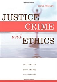 Justice, Crime, And Ethics (Paperback, 6th, PCK)
