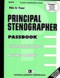 Principal Stenographer: Passbooks Study Guide (Spiral)