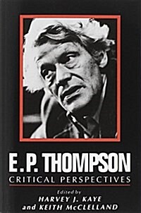 E. P. Thompson : Critical Perspectives (Paperback)