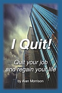 I Quit! (Paperback)