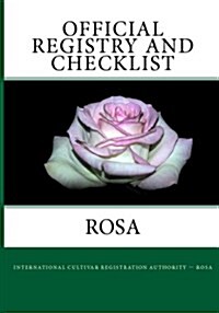 Official Registry and Checklist - Rosa (Paperback)