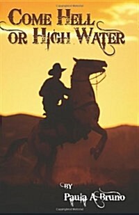 Come Hell or High Water (Paperback)
