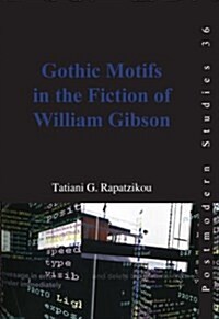Gothic Motifs in the Fiction of William Gibson (Paperback)