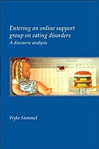 Entering an Online Support Group on Eating Disorders: A Discourse Analysis (Paperback)