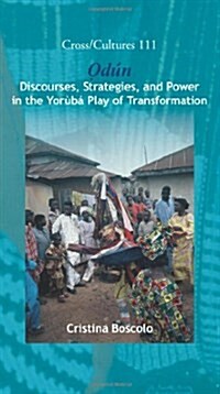 Odun: Discourses, Strategies, and Power in the Yoruba Play of Transformation (Hardcover)