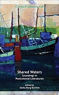 Shared Waters: Soundings in Postcolonial Literatures (Hardcover)