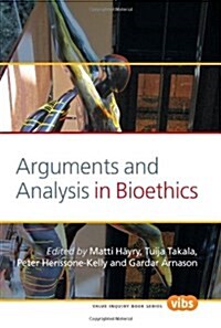Arguments and Analysis in Bioethics (Paperback)