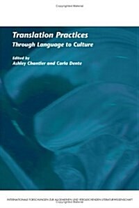 Translation Practices: Through Language to Culture (Paperback)