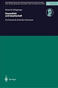 Gesundheit Und Gesellschaft: Ein Historisch-Kritisches Panorama (Paperback, 2003)