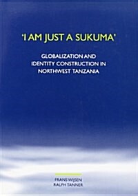 I Am Just a Sukuma (Paperback)