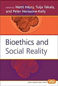 Bioethics and Social Reality (Paperback, 1st)