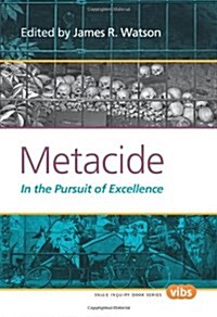Metacide: In the Pursuit of Excellence (Paperback)
