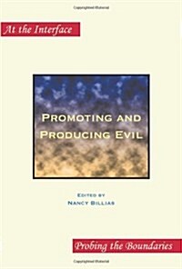 Promoting and Producing Evil: Second Edition (Paperback, 2)
