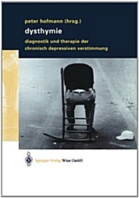 Dysthymie: Diagnostik Und Therapie Der Chronisch Depressiven Verstimmung (Paperback, 2002)