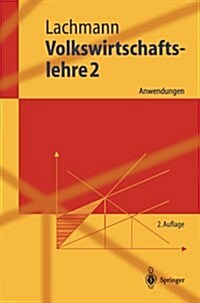 Volkswirtschaftslehre 2: Anwendungen (Paperback, 2, 2., Vollst. Neu)