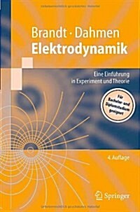 Elektrodynamik: Eine Einf?rung in Experiment Und Theorie (Paperback, 4, 4., Vollig Neub)