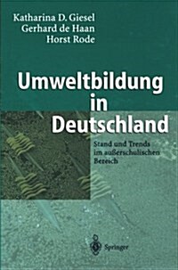 Umweltbildung in Deutschland: Stand Und Trends Im Au?rschulischen Bereich (Paperback, 2002)