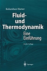 Fluid- Und Thermodynamik: Eine Einf?rung (Paperback, 2, 2. Aufl. 2003)