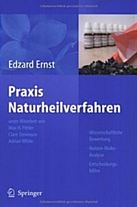 Praxis Naturheilverfahren: Evidenzbasierte Komplement?medizin (Paperback, 2005)