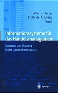 Informationssysteme F? Das Handelsmanagement: Konzepte Und Nutzung in Der Unternehmenspraxis (Hardcover, 1998)