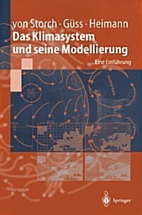 Das Klimasystem Und Seine Modellierung: Eine Einf?rung (Paperback, 1999)