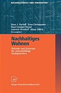 Nachhaltiges Wohnen: Befunde Und Konzepte F? Zukunftsf?ige Stadtquartiere (Paperback, 2002)