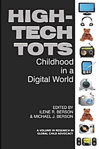 High-Tech Tots: Childhood in a Digital World (PB) (Paperback)