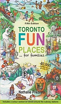 Toronto Fun Places (Paperback, 5th)