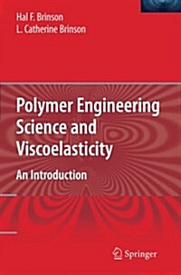 Polymer Engineering Science and Viscoelasticity (Paperback)