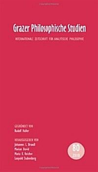 Grazer Philosophische Studien, Vol. 80 - 2010: Internationale Zeitschrift Fur Analytische Philosophie (Paperback)