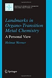 Landmarks in Organo-Transition Metal Chemistry: A Personal View (Paperback)