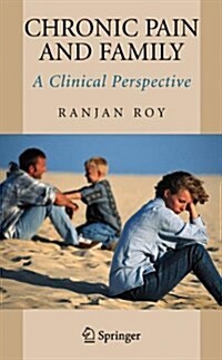 Chronic Pain and Family: A Clinical Perspective (Paperback)