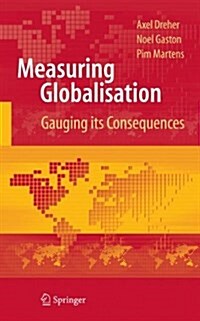 Measuring Globalisation: Gauging Its Consequences (Paperback)